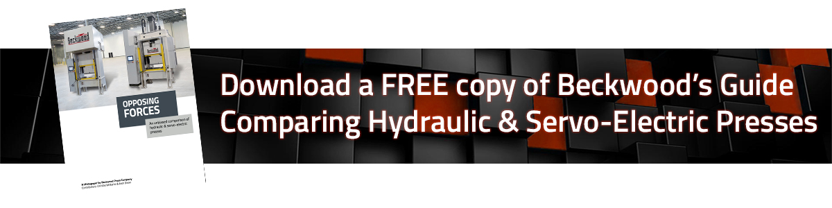 Beckwood's Guide to Comparing Hydraulic & Servo-Electric Presses banner