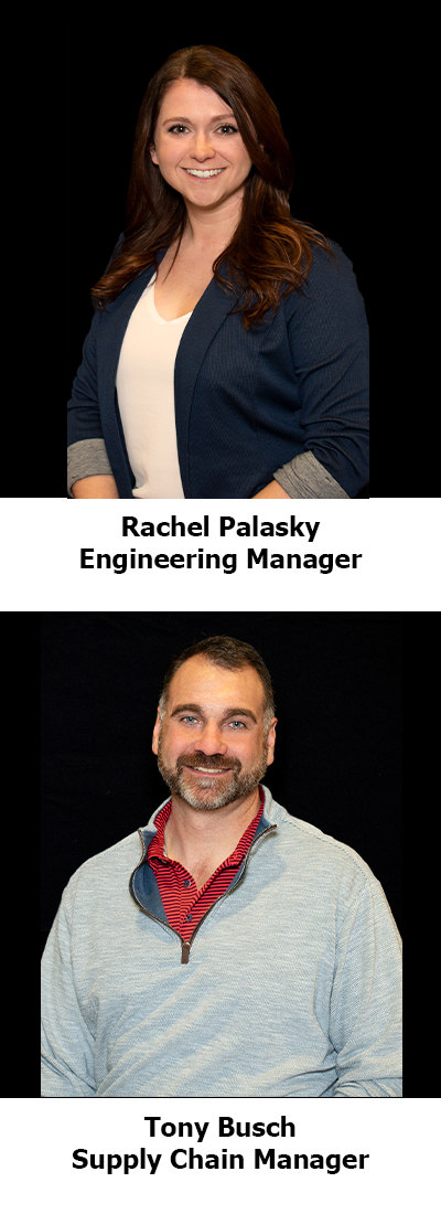 Rachel Palasky, engineering manager, and Tony Busch, supply chain manager.